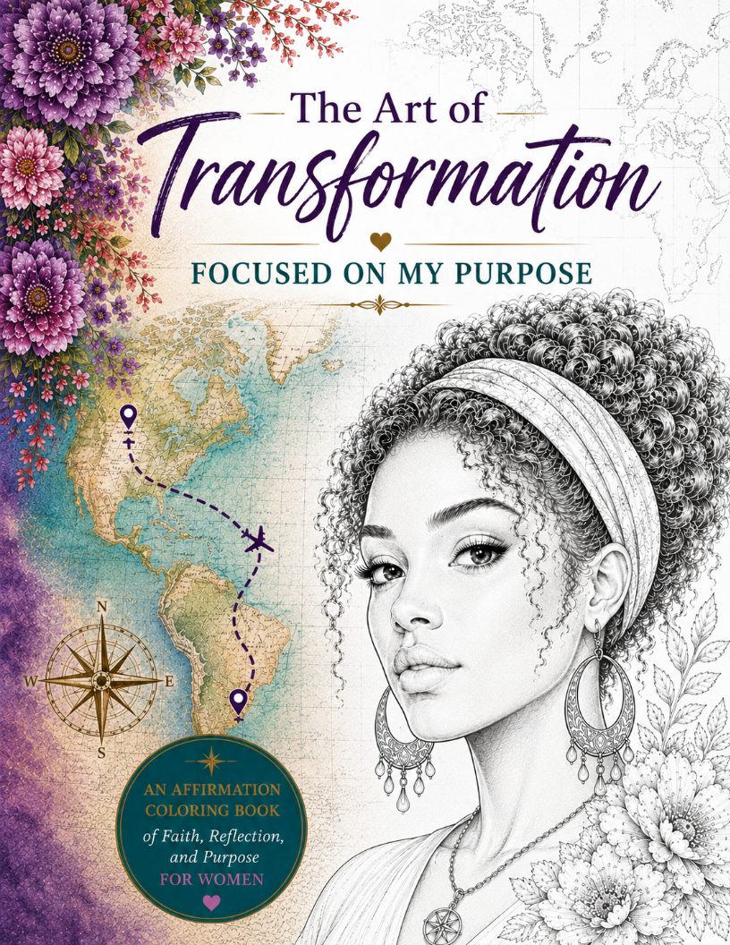 The Art of Transformation: Focused on My Purpose cover